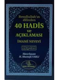 40 Hadis ve Açıklaması / İmam Nevevi Haz.: H. Mustafa Varlı 